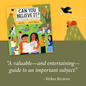 Kirkus reivew of Can You Believe It (A valuable and entertaining guide to a important subject)