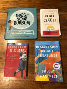 Four books: Burst Your Bubble, Rebel Without a Cause, Dream When You're Feeling Blue and Remarkably Bright Creatures